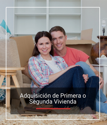 adquisición de primera o segunda vivienda